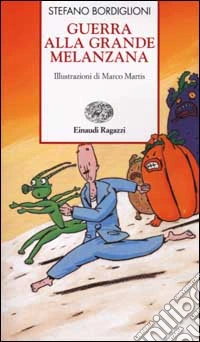 La guerra alla grande melanzana libro