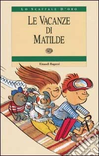 Le vacanze di Matilde libro