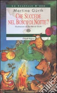 Che succede nel bosco di notte? libro