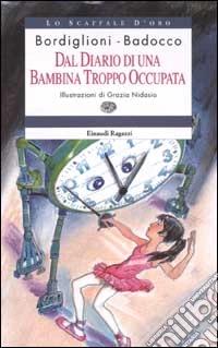 Dal diario di una bambina troppo occupata libro