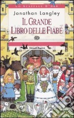 Il grande libro delle fiabe libro