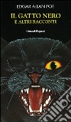Il gatto nero e altri racconti libro