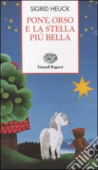 Pony, orso e la stella più bella libro