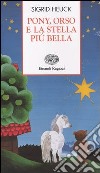 Pony, orso e la stella più bella libro