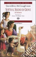 Sotto il segno di Giove. Miti romani libro