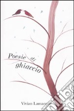 Poesie di ghiaccio libro