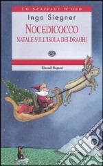 Nocedicocco. Natale sull'isola dei draghi libro