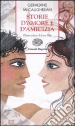 Storie d'amore e d'amicizia libro