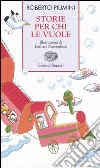 Storie per chi le vuole libro