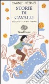 Storie di cavalli. Ediz. illustrata libro di Causse Rolande; Vézinet Nane