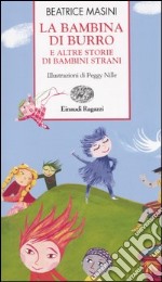 La bambina di burro e altre storie di bambini strani