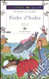 Fiabe d'Italia. Ediz. illustrata libro