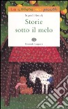 Storie sotto il melo. Ediz. illustrata libro