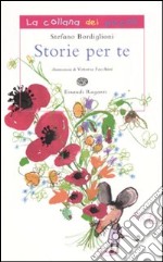 Storie per te. Ediz. illustrata libro