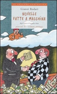 Novelle fatte a macchina. Ediz. illustrata libro