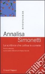 La scrittrice che coltiva le comete. Ricerca interiore e produzione letteraria di Angela Nanetti