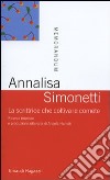 La scrittrice che coltiva le comete. Ricerca interiore e produzione letteraria di Angela Nanetti libro