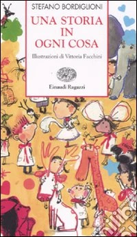 Una storia in ogni cosa libro