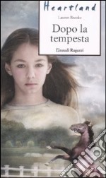 Dopo la tempesta. Heartland libro