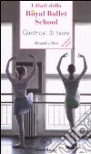 Questioni di cuore. I diari della Royal Ballet School libro