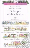 Fiabe per occhi e bocca libro