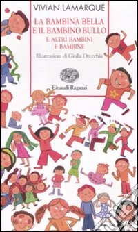 «La bambina bella» e «Il bambino bullo» e altri bambini e bambine libro