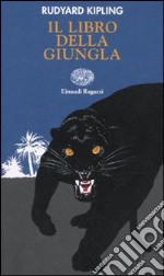 Il libro della giungla. Ediz. illustrata libro