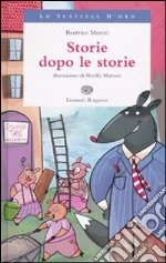 Storie dopo le storie libro