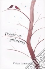 Poesie di ghiaccio libro