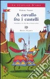 A cavallo fra i castelli libro