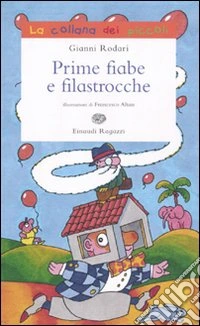 Prime fiabe e filastrocche libro