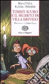 Tommy Scuro e il segreto di villa Brivido libro