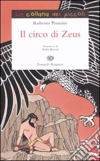 Il circo di Zeus. Storie di mitologia greca libro