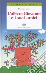 L'albero Giovanni e i suoi amici libro