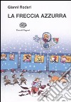 La Freccia azzurra libro