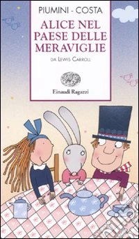 Alice nel paese delle meraviglie. Ediz. illustrata libro
