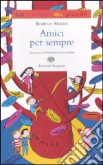 Amici per sempre libro