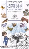 I Bambini li salveranno (Chi? Gli animali) libro