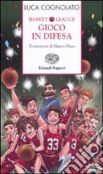 Gioco in difesa. Basket league libro