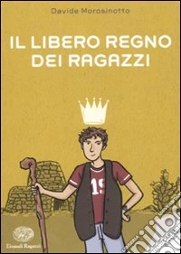 Il Libero regno dei ragazzi libro