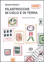 Filastrocche in cielo e in terra. Ediz. illustrata libro