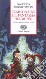 Tommy Scuro e il fantasma del museo libro