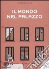 Il mondo nel palazzo libro