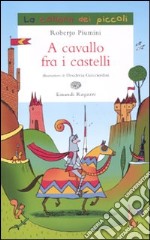 A cavallo fra i castelli libro