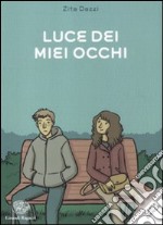 Luce dei miei occhi libro