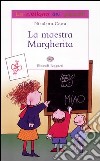 La maestra Margherita. Ediz. illustrata libro di Costa Nicoletta