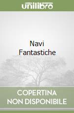 Navi Fantastiche libro
