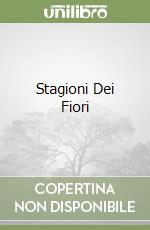 Stagioni Dei Fiori