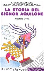 La storia del signor Aquilone libro