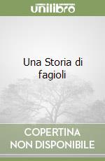 Una Storia di fagioli libro